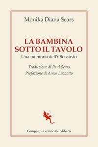 Bambina sotto il tavolo - una memoria dell'olocausto 