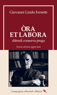 Ora et labora - difendi conserva prega 