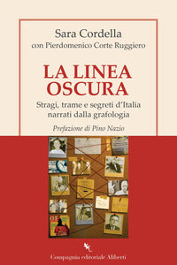 Linea oscura - stragi trame e segreti d'italia narrati dalla grafologia 