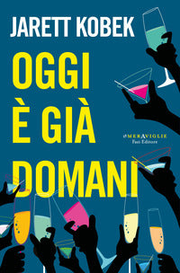 Oggi e' gia' domani 