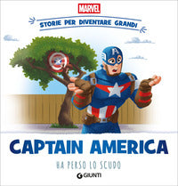 Captain america ha perso lo scudo - storie per diventare grandi 