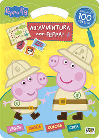 Peppa pig all'avventura con peppa ! - con piu' di 100 adesivi ! 