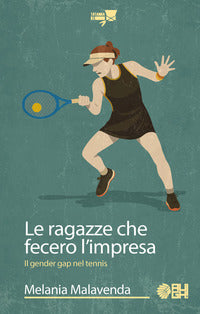 Ragazze che fecero l'impresa - il gender gap nel tennis 