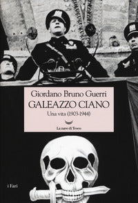 Galeazzo ciano - una vita 1903 - 1944 