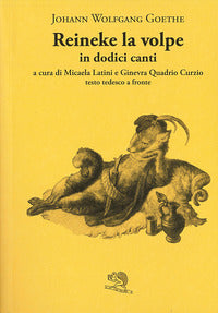 Reineke la volpe in dodici canti. testo tedesco a fronte 