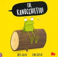 Ehi ranocchietto ! 