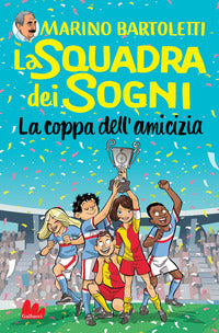Squadra dei sogni - la coppa dell'amicizia 