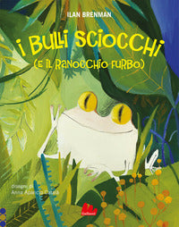 Bulli sciocchi e il ranocchio furbo 