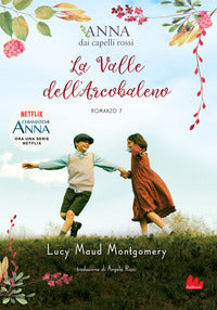 Anna dai capelli rossi 7 la valle dell'arcobaleno 