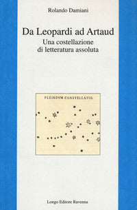 Da leopardi ad artaud - una costellazione di letteratura assoluta 