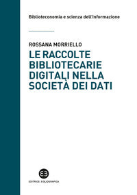 Raccolte bibliotecarie digitali nella societa' dei dati 