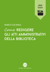Come redigere gli atti amministrativi della biblioteca 