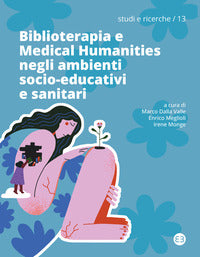 Biblioterapia e medical humanities negli ambienti socio-educativi e sanitari 