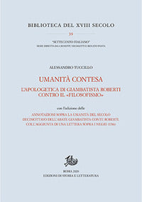 Umanita' contesa - l'apologetica di giambatista roberti contro il filosofismo 