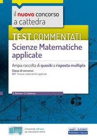 Scienze matematiche applicate a47 ampia raccolta di quesiti a risposta multipla 
