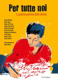 Per tutte noi - la parola poetica delle donne 