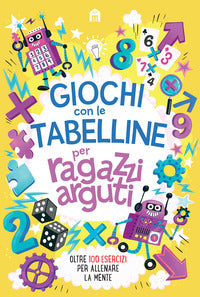 Giochi con le tabelline per ragazzi arguti 