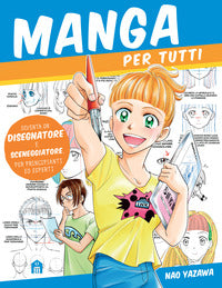 Manga per tutti - diventa un disegnatore e sceneggiatore 