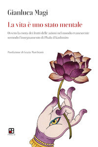 Vita e' uno stato mentale - ovvero la conta dei frutti delle azioni nel mondo evanescente 