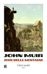 John delle montagne - i diari inediti 1 