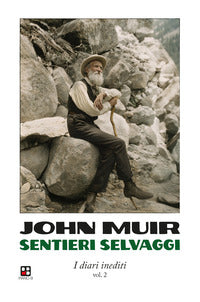 Sentieri selvaggi - i diari inediti volume 2 
