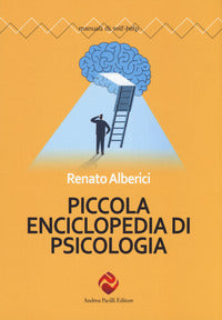 Piccola enciclopedia di psicologia - nuova ediz. 