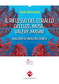 Riflesso del corallo - deleuze musil valery masini 