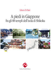 A piedi in giappone fra gli 88 templi dell'isola di shikoku 
