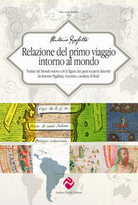 Relazione del primo viaggio intorno al mondo. notizie del mondo nuovo con le figure dei paesi sc... 