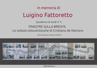In memoria di luigino fattoretto - finestra sulla brenta - le vedute ottocentesche di cristiano de 