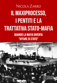 Maxiprocesso i pentiti e la trattativa stato mafia 