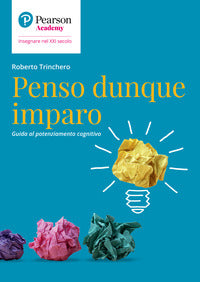 Penso dunque imparo - guida al potenziamento cognitivo 
