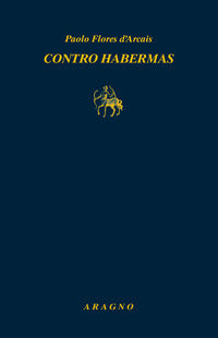 Contro habermas 