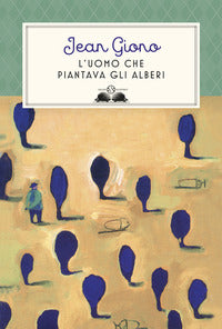 Uomo che piantava gli alberi - 30 anni istrici 