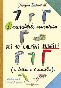 Incredibile avventura dei 10 calzini fuggiti - 4 destri e 6 sinistri 