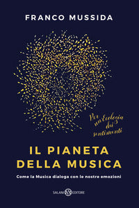 Pianeta della musica - come la musica dialoga con le nostre emozioni 