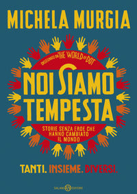 Noi siamo tempesta - storie senza eroe che hanno cambiato il mondo 