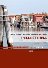 Pellestrina - novecento a venezia le memorie le storie 