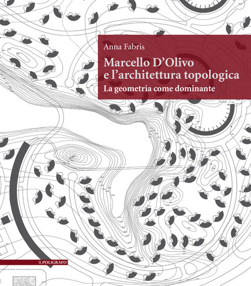 Marcello d'olivo e l'architettura topologica 