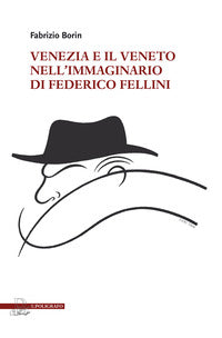 Venezia e il veneto nell'immaginario di federico fellini 