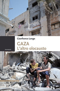 Gaza - l'altro olocausto 