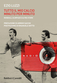 Tutto il mio calcio minuto per minuto 