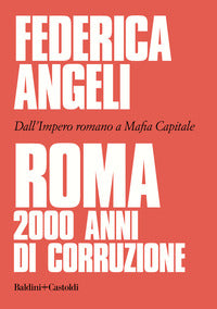 Roma 2000 anni di corruzione 