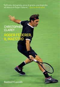 Roger federer - il maestro 