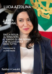 Vita insegna - dalla sicilia al ministero il viaggio di una donna che alla scuola deve tutto 