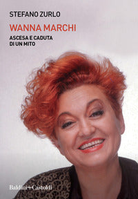 Wanna marchi - ascesa e caduta di un mito 