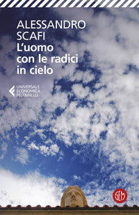 Uomo con le radici in cielo 