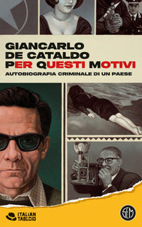 Per questi motivi - autobiografia criminale di un paese 