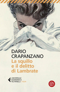 Squillo e il delitto di lambrate - milano 1951 la prima indagine di margherita grande 