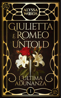 Ultima adunanza - giulietta e romeo untold 1 